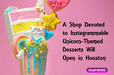 Unicorn Themed Dessert Shop opening in Houston.